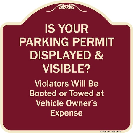Signmission Designer Series-Is Your Parking Permit Displayed & Visible, 18" x 18", BU-1818-9969 A-DES-BU-1818-9969